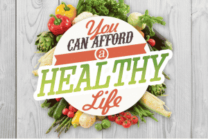 You can afford a healthy life