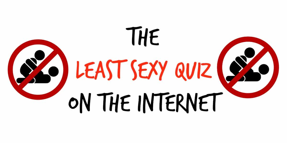 The Least Sexy Sex Quiz