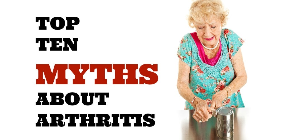 10 Myths About Arthritis