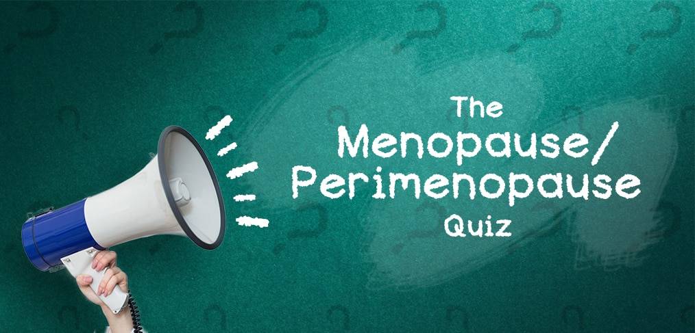 The Menopause/Perimenopause Quiz