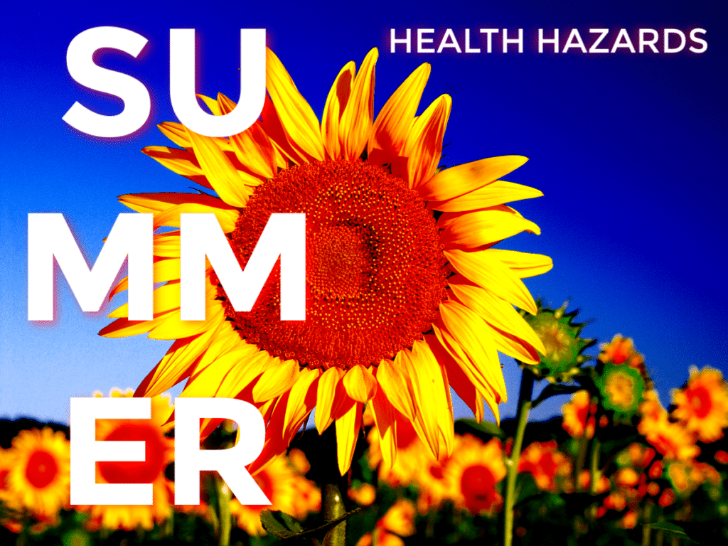 6 Major Health Hazards of Summer (And One More You Will NOT See Coming, But Should!)