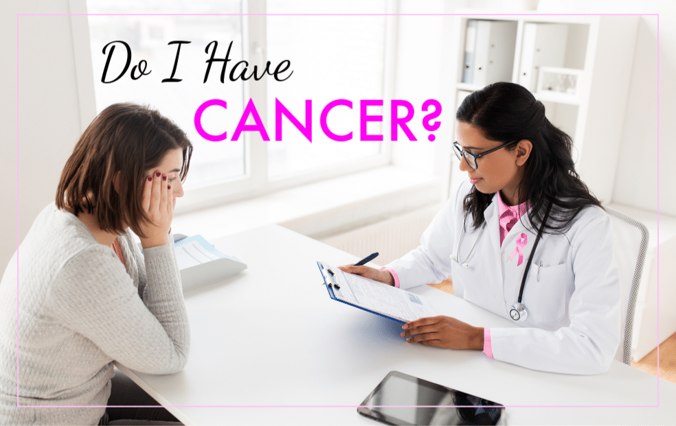 Do I Have Cancer?