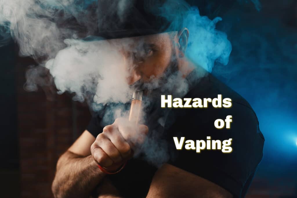 Hazards of vaping