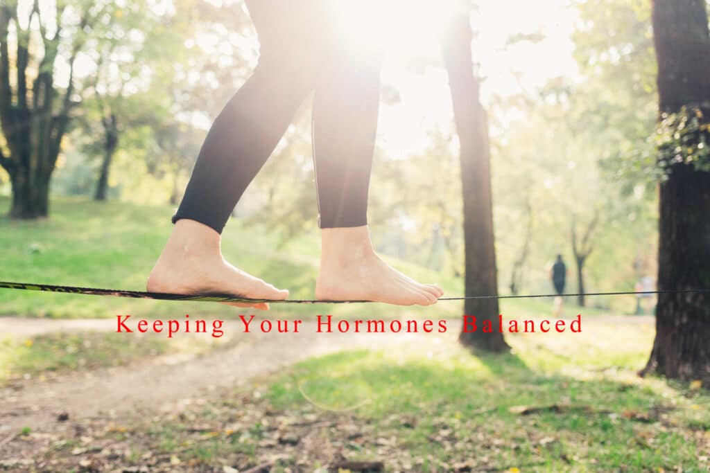 Keeping Your Hormones Balanced