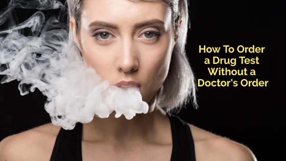 How to order a drug test without a doctor's order