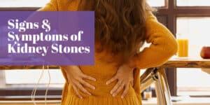 Signs & symptoms of kidney stones