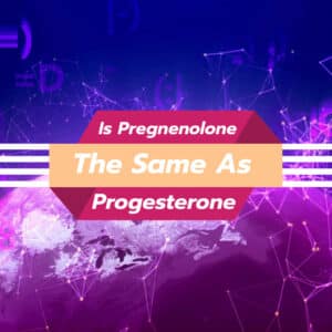 Is pregnenolone the same as progesterone