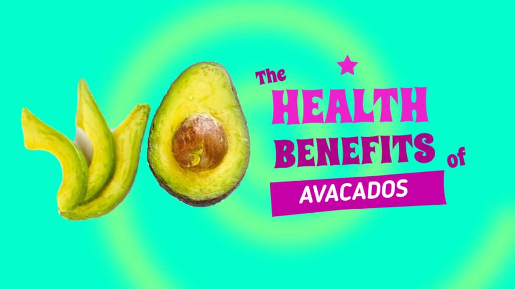 The Health Benefits Of Eating Avocados