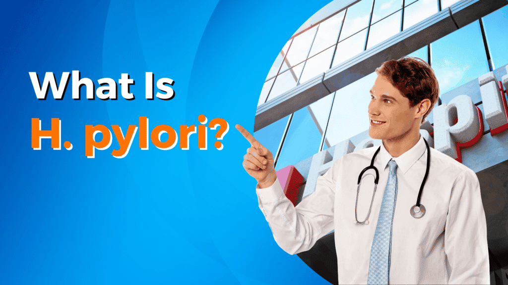 What is H. pylori?