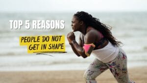 Top 5 reasons people do not get in shape