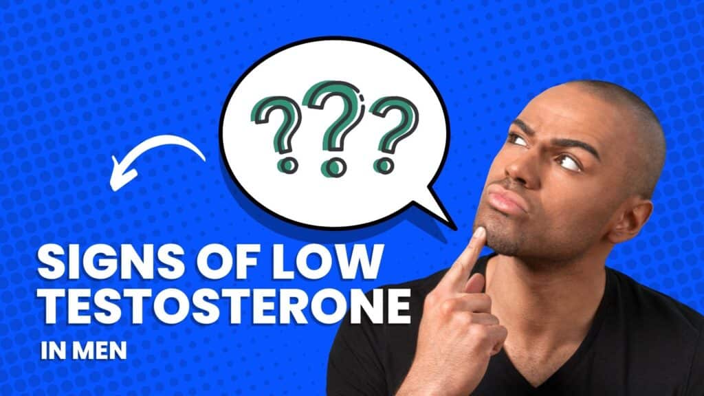 Signs of Low Testosterone in Men