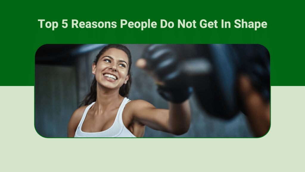 Top 5 reasons people do not get in shape