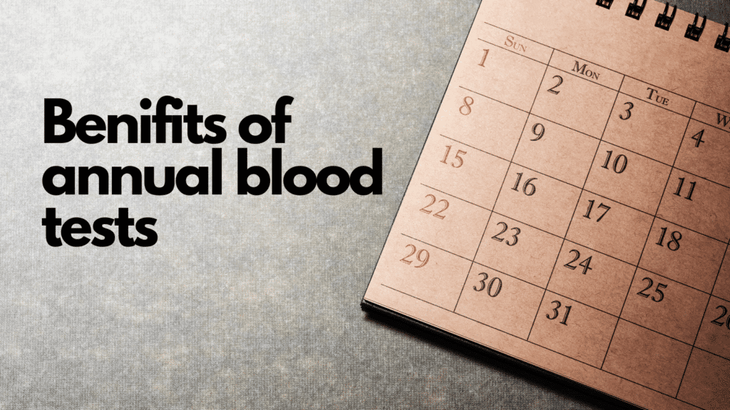 Benifits of annual blood tests