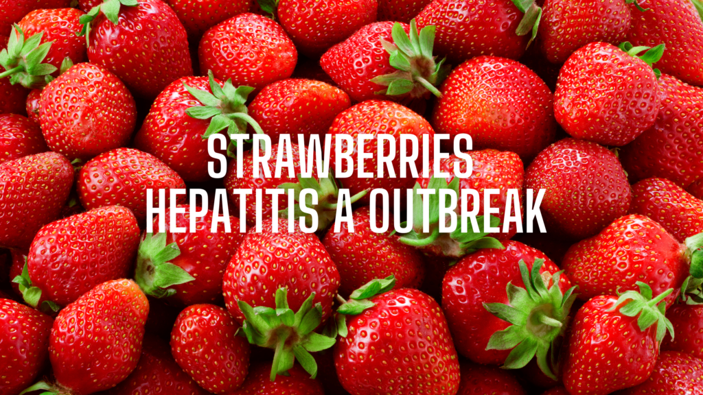 Strawberries Hepatitis A Outbreak