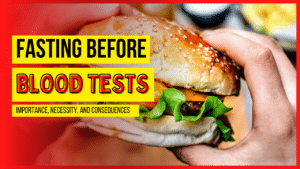 Fasting before blood tests: importance, necessity, and consequences