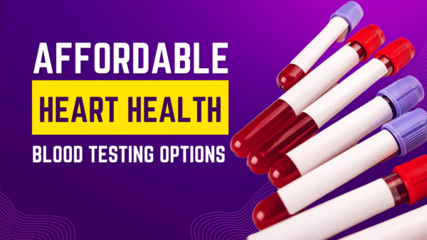 Affordable heart health blood testing options