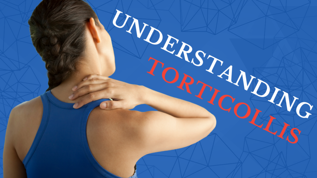 Understanding Torticollis