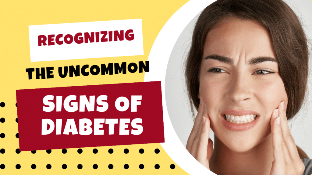 Recognizing the uncommon signs of diabetes