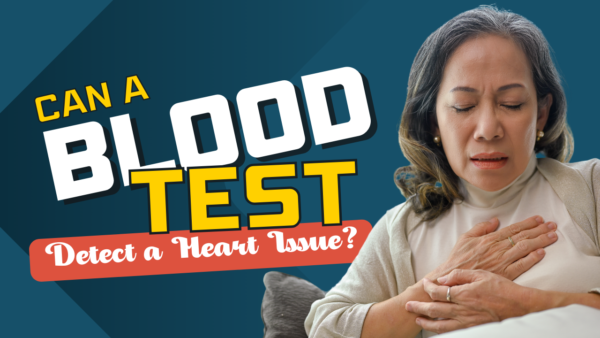 Can a blood test detect a heart issue?