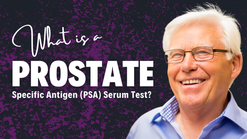 What is a Prostate-specific Antigen (PSA) Serum Test?
