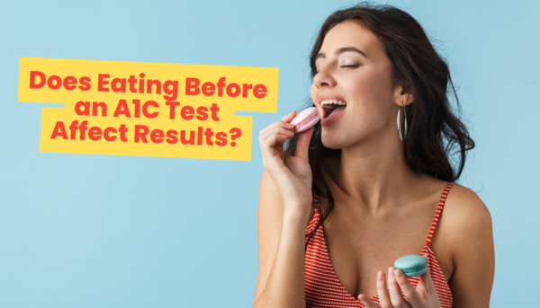 Does Eating Before an A1C Test Affect Results?