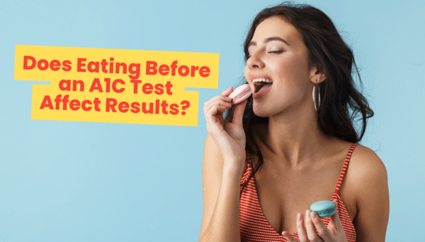 Does Eating Before an A1C Test Affect Results?