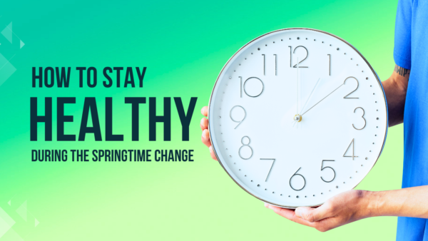 How to stay healthy during the springtime change